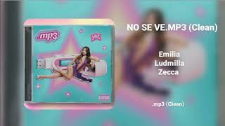 Emilia Ludmilla Zecca  No Se Vemp3 Official Clean Version [upl. by Nirrad]