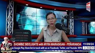 SHOWBIZ SIDELIGHTS with MYRA MARASIGANPEÑARANDA  November 9 2024 [upl. by Ikila]