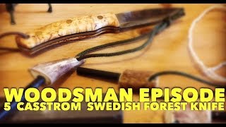 Woodsman Series Episode 5 The Casstrom Swedish Forest Knife [upl. by Wearing]