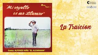 La Traición  Alfonso Niño quot El Alcaraván quot  Música Llanera [upl. by Bergmans]