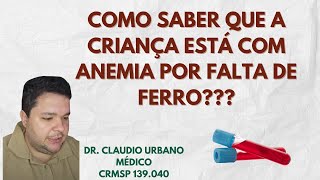 Descubra como identificar a anemia por deficiência de ferro em crianças [upl. by Holms210]