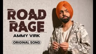 Road Rage  Punjabi Song  Ammay Virk  Jasmeen Akhtar  Road Rage Song [upl. by Ileana]