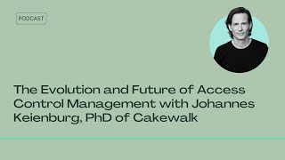 The Evolution and Future of Access Control Management [upl. by Cathey]