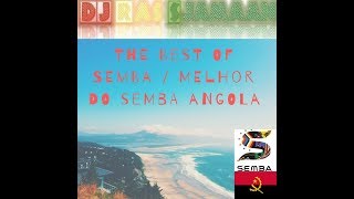 The Best Of Semba  Melhor Do Semba Angola [upl. by Farrica]