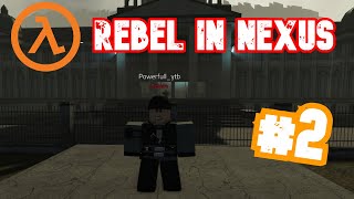 Rebel in Nexus 2  Roblox RP CITY17 06 EN [upl. by Alley]