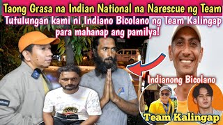 Kuya Ruben Aka Indiano Bicolano ng Team Kalingap tutulungan kami para sa kanyang kababayang Indian [upl. by Heater18]