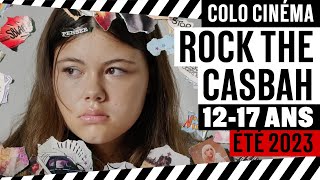 17h42  colos cinéma Rock The Casbah 2023 [upl. by Finnigan]