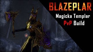 BLAZEPLAR  Magicka Templar PvP Build  Wrathstone DLC [upl. by Menzies17]