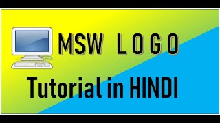 MSW LOGO Tutorial in Hindi  Part 1 [upl. by Sirovat572]