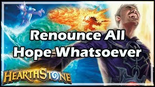 Hearthstone Renounce All Hope Whatsoever [upl. by Morry]