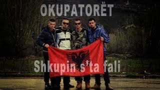 OKUPATORËT  Shkupin sta fali Official Video [upl. by Ledairam21]