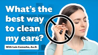 What is the best way to clean my ears [upl. by Groveman]