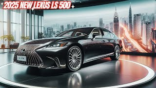 A Closer Look 2025 Lexus LS 500  A Luxury Sedan Ready to Surprise You [upl. by Malvia]