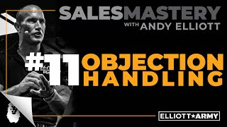 SALES MASTERY 11  Objection Handling  Andy Elliott [upl. by Khalil]