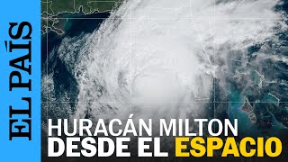 ESTADOS UNIDOS  El huracán Milton visto desde el espacio  EL PAÍS [upl. by Nnahoj]