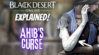 The Ahibs Curse Black Desert Online Lore [upl. by Ettedualc]