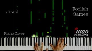 Piano Cover  Jewel  Foolish Games by Piano Variations [upl. by Daisi]