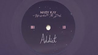 Maisy Kay  Addict Official Visualizer [upl. by Kristie]