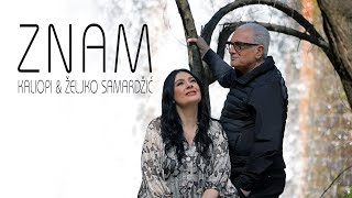 KALIOPI amp ŽELJKO SAMARDŽIĆ  ZNAM OFFICIAL VIDEO 2023 [upl. by Azila]