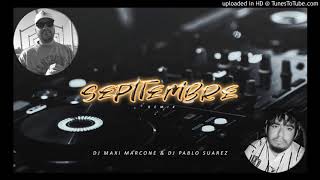 Miguel Alejandro  Septiembre  DjPablo Suarez FtDeejay Maxi Marcone the sound remix [upl. by Bathsheeb]