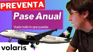 🎖 VOLARIS Ahora Tiene PASE ANUAL Vuelos ilimitados al extranjero Precio Análisis Letras Chiquitas [upl. by Ynnos402]