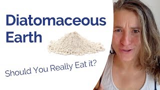 Diatomaceous Earth  Good or Bad for Healing Your Gut [upl. by Eimaj]