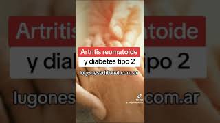 Artritis reumatoide y diabetes tipo 2 [upl. by Eenattirb]