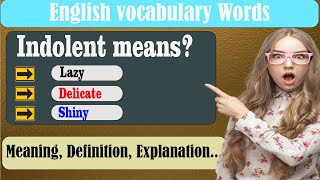 What does Indolent mean  What is Indolent   Indolent meaning in English  English Grammar [upl. by Ameluz42]