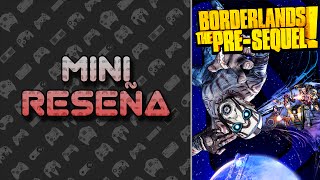 Mini Reseña Borderlands The PreSequel  3 Gordos Bastardos [upl. by Rochell]