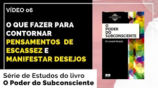 LIVRO O PODER DO SUBCONSCIENTE  Joseph Murphy Vídeo 06 [upl. by Mak]