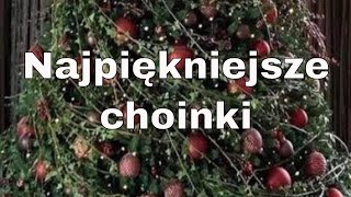 CHOINKI  NAJPIĘKNIEJSZE CHOINKI  CHRISTMAS TREE IDEAS  CHOINKA INSPIRACJE  DEKORACJA CHOINKI [upl. by Atled645]