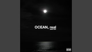 OCEAN real [upl. by Mariquilla963]