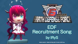 quotEarth Defense Force 6quot EDF Recruitment Song by IRyS quotEarly purchase bonusquot [upl. by Littlejohn705]