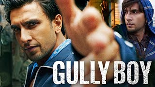 Gully Boy Full Movie  Ranveer Singh  Alia Bhatt  Siddhant Chaturvedi  HD Review and Facts [upl. by Ludwig]