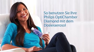 So benutzen Sie Ihre Philips OptiChamber Diamond mit dem Dosieraerosol [upl. by Oribel]