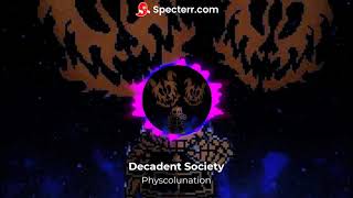 Decadent Society  Phsycolunation [upl. by Lebana906]