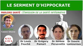 Serment dHippocrate la fin dun mythe  Dr Pamart Dr Fouché Dr Lamoureux Dr Perruzetto [upl. by Law547]