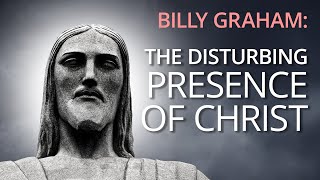 The Disturbing Presence of Christ A Powerful Sermon By Billy Graham [upl. by Seamus601]