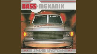 Bass Mechanic [upl. by Evanthe]