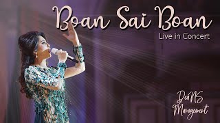 BOAN SAI BOAN  DEASY NATALINA SITORUS  Live concert [upl. by Aicerg458]