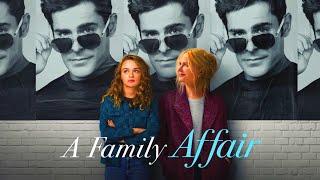 A Family Affair 2024 Movie  Nicole Kidman  Zac Efron  Octo Cinemax  Full Fact amp Review Film [upl. by Braunstein]