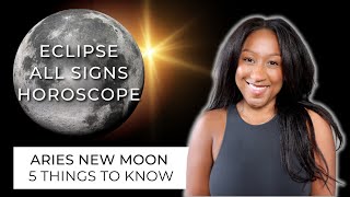 New Moon April 8th  ALL SIGNS HOROSCOPE  Aries Eclipse 2024 [upl. by Seta]