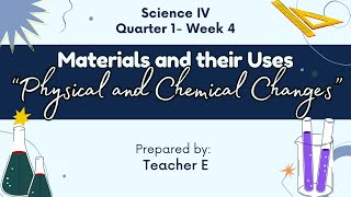 Science 4 Quarter 1 Week 4 Physical and Chemical Changes MATATAG Curriculum [upl. by Devol]