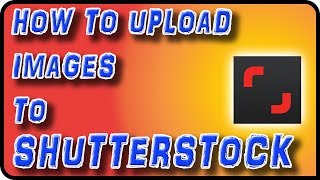 How to Upload Images to Shutterstock  Stock Photography Ep 10 [upl. by Annabell]