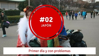 02 JAPÓN · Primer día y con problemas [upl. by Arahsit]