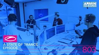 A State of Trance Episode 803 ASOT803 [upl. by Winwaloe]