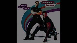 London Boys – Baby Come Back Please Come Home Extended Version [upl. by Nnairet]