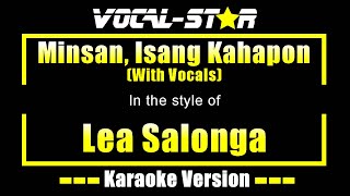 Minsan Isang Kahapon Karaoke  Lea Salonga Karaoke Version With Vocals [upl. by Patsis]