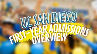 UC San Diego FirstYear Admissions Overview [upl. by Nehcterg]