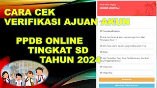 CARA CEK STATUS VERIFIKASI AKUN PPDB TINGKAT SD TAHUN 2024 [upl. by Higbee]